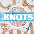 Essential Knots: A Step-by-Step Guide